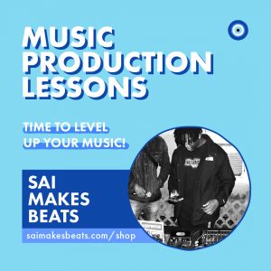 Music Production Lessons with Sai Makes Beats